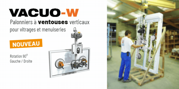 VACUO-W : Palonniers à ventouses verticaux pour le vitrage et la menuiserie VACUO-W : Palonniers à ventouses verticaux pour le vitrage et la menuiserie