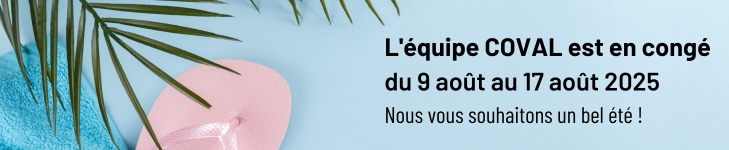 L'équipe COVAL est en congé du 9 août au 17 août 2025